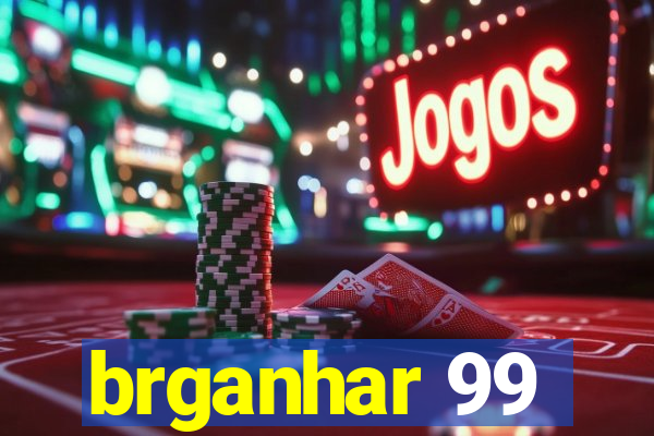 brganhar 99